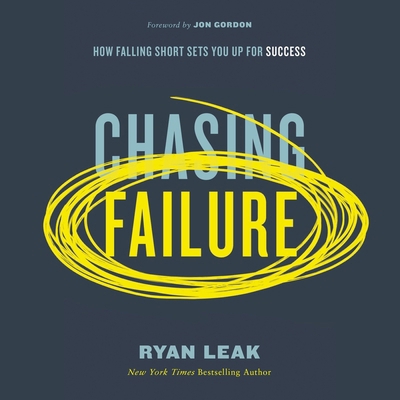 Chasing Failure: How Falling Short Sets You Up ... B0C673B1LT Book Cover