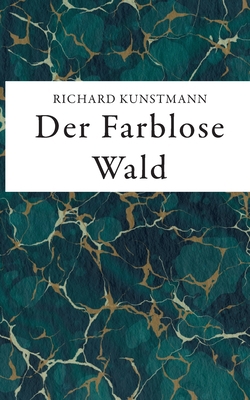 Der Farblose Wald [German] 3756885208 Book Cover