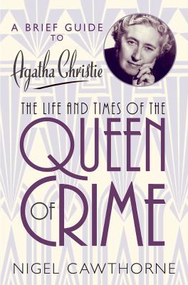 A Brief Guide to Agatha Christie 0762454733 Book Cover