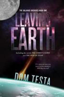 The Galahad Archives Book One: Leaving Earth (t... 076538339X Book Cover