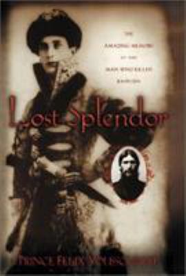 Lost Splendor: The Amazing Memoirs of the Man W... 1933527129 Book Cover