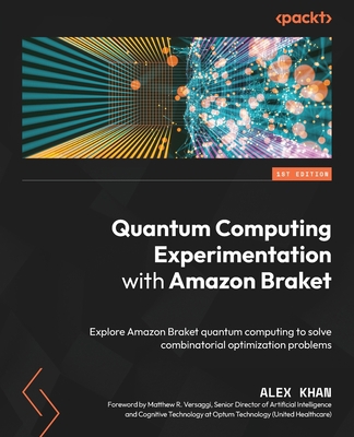 Quantum Computing Experimentation with Amazon B... 1800565267 Book Cover