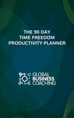 The 90 Day Time Freedom Productivity Planner 0648660478 Book Cover