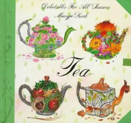 Tea: Delectables Seasons 0002554801 Book Cover