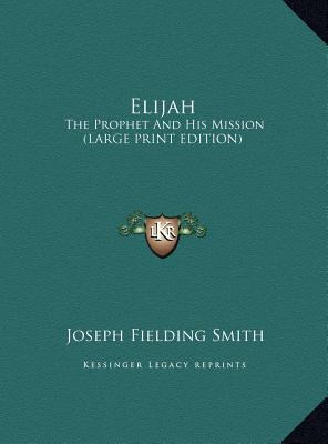 Elijah: The Prophet and His Mission (Large Prin... [Large Print] 1169959369 Book Cover