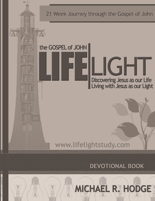 LifeLight - The Gospel of John 130403531X Book Cover