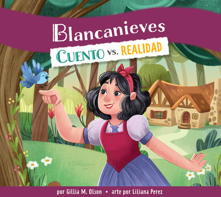 Blancanieves: Cuento vs. Realidad [Spanish] B0DNYN8GSW Book Cover