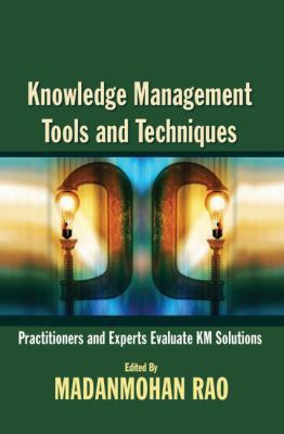 Knowledge Management Tools and Techniques: Prac... 0750678186 Book Cover