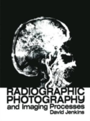 Radiographic Photography and Imaging Processes 0852002084 Book Cover