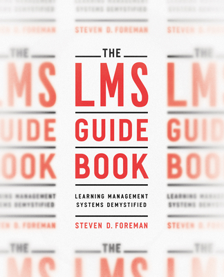 The Lms Guidebook: Learning Management Systems ... 1607283093 Book Cover