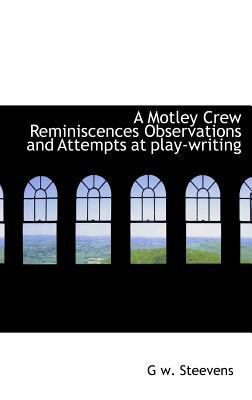 A Motley Crew Reminiscences Observations and At... 1115344633 Book Cover