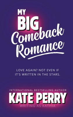 My Big Comeback Romance (Rough and Ready) 194456084X Book Cover
