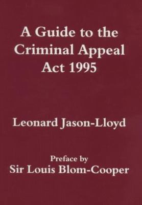 A Guide to the Criminal Appeal Act 1995 0714642851 Book Cover