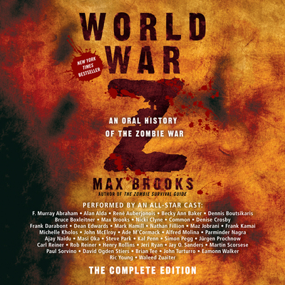 World War Z: The Complete Edition: An Oral Hist... 0804165734 Book Cover