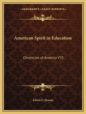 American Spirit in Education: Chronicles of Ame... 1162606096 Book Cover