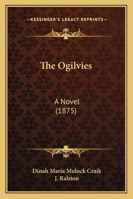 The Ogilvies: A Novel (1875) 1165613026 Book Cover