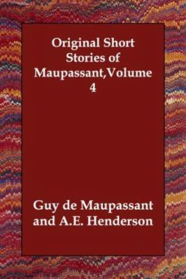 Original Short Stories of Maupassant, Volume 4 1406833819 Book Cover