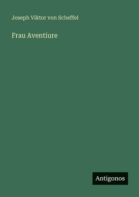 Frau Aventiure [German] 3386172741 Book Cover