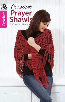 Crochet Prayer Shawls: 15 Wraps to Share 160900003X Book Cover
