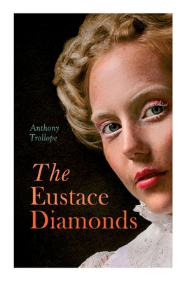 The Eustace Diamonds: Victorian Romance Novel 8027307899 Book Cover
