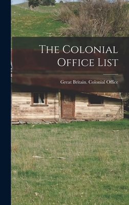 The Colonial Office List 1019073128 Book Cover