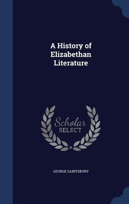 A History of Elizabethan Literature 1340165600 Book Cover