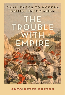 The Trouble with Empire: Challenges to Modern B... 0190858559 Book Cover