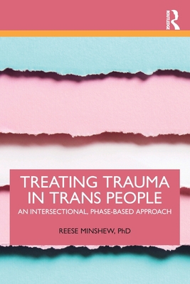 Treating Trauma in Trans People: An Intersectio... 0367681676 Book Cover