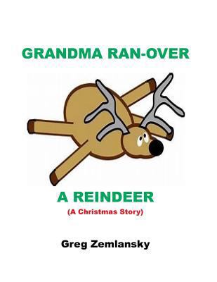 Grandma Ran-Over A Reindeer 1729784569 Book Cover