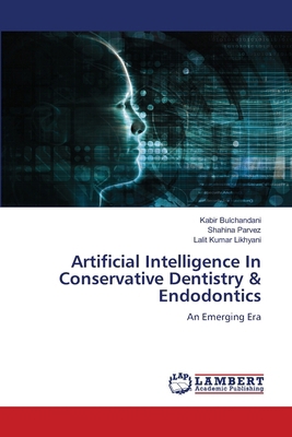 Artificial Intelligence In Conservative Dentist... 6208010179 Book Cover