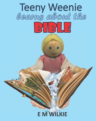 Teeny Weenie Learns about the Bible B09DJ94V1M Book Cover