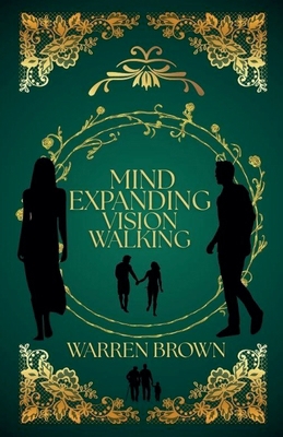 Mind Expanding Vision Walking B0G1MBNZRY Book Cover