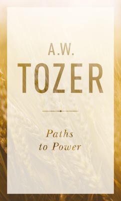 Paths to Power: Living in the Spirit's Fullness 1600660053 Book Cover