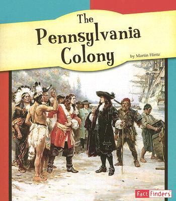 The Pennsylvania Colony (Fact Finders: the Amer... 0736861084 Book Cover