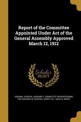 Report of the Committee Appointed Under Act of ... 1363366793 Book Cover