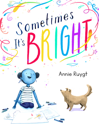 Sometimes It's Bright 1684379822 Book Cover