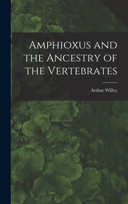 Amphioxus and the Ancestry of the Vertebrates [... 1013848020 Book Cover