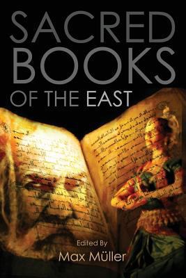Sacred Books of the East: Including Selections ... 1975677331 Book Cover