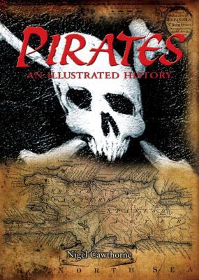 Pirates: An Illustrated History 1841933260 Book Cover