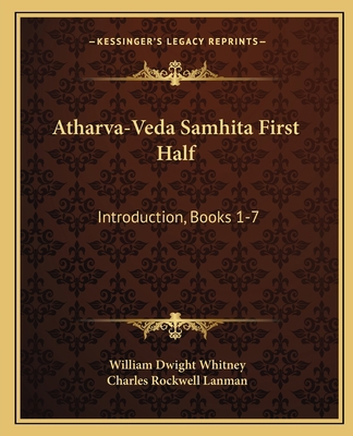 Atharva-Veda Samhita First Half: Introduction, ... 1163130141 Book Cover