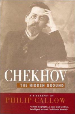 Chekhov: The Hidden Ground 1566633958 Book Cover