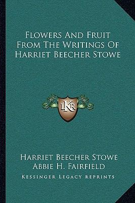 Flowers And Fruit From The Writings Of Harriet ... 1163232165 Book Cover