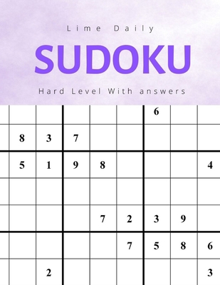 Lime Daily Sudoku Hard Level With Answers: Hard... B084Z1XMNF Book Cover