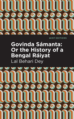 Govinda Sámanta: Or the History of a Bengal Ráiyat 1513283332 Book Cover