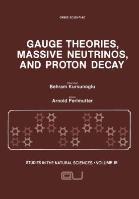 Gauge Theories, Massive Neutrinos and Proton De... 030640821X Book Cover