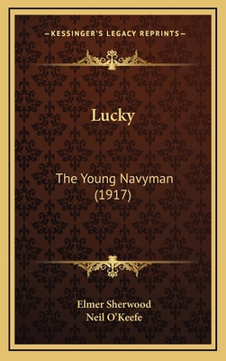 Lucky: The Young Navyman (1917) 1165560623 Book Cover