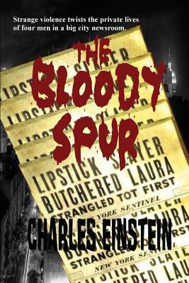 The Bloody Spur: A Western of Pursuit, Violence... 1627551158 Book Cover