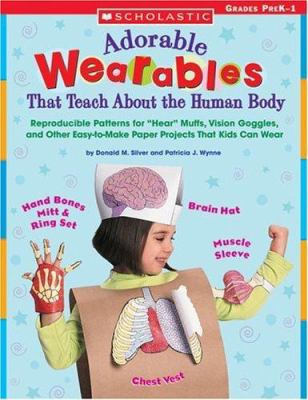 Adorable Wearables Human Body: Reproducible Pat... 0439222699 Book Cover