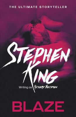 Blaze. Stephen King Writing as Richard Bachman B00RP5ZVXE Book Cover