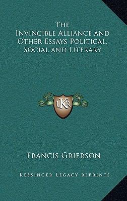 The Invincible Alliance and Other Essays Politi... 116333636X Book Cover